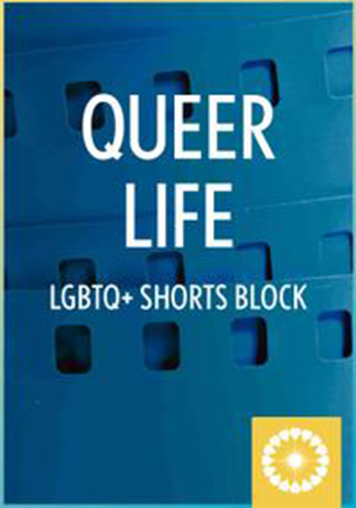 Queer Life (Shorts Block)
